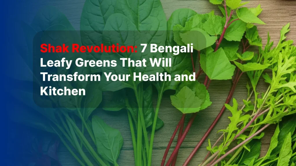Shak-Revolution-7-Bengali-Leafy-Greens-That-Will-Transform-Your-Health-and-Kitchen